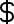 Dollar sign icon - Means fee required
